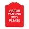 Signmission Visitor Parking Sign Visitor Parking Please, Red & White Aluminum Sign, 18" x 24", RW-1824-22724 A-DES-RW-1824-22724 - alternate 1